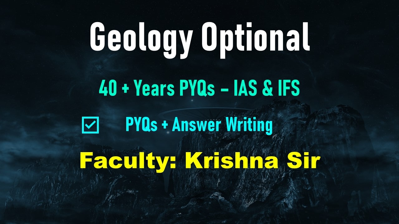 Geology Optional (40+ Years PYQs)